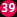 39